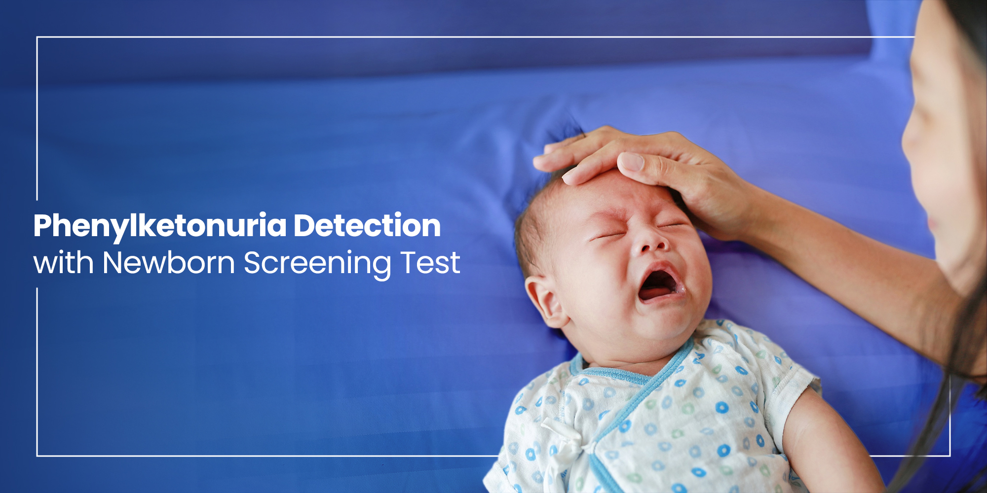 Phenylketonuria Detection with Newborn Screening Test | Trivitron ...